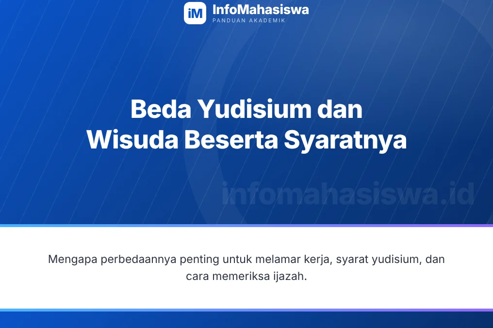 Perbedaan yudisium dan wisuda beserta syarat kelulusannya